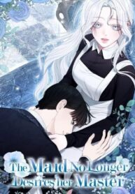 The-Maid-No-Longer-Desires-Her-Master-1-350&times;476